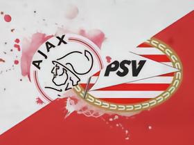 彩经前瞻：阿贾克斯vsPSV埃因霍温，看好客队不败1-1或1-2