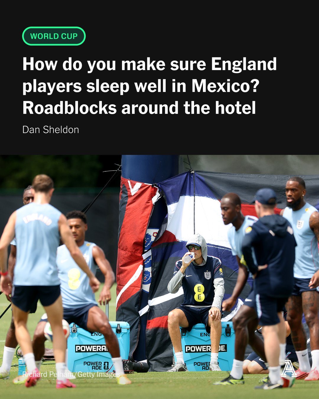 英格兰队在墨西哥的驻地酒店预计将在其周边设置路障...