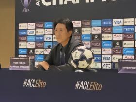 浦项铁人主帅：联赛赛程紧张所以轮换；会为下一战做好准备