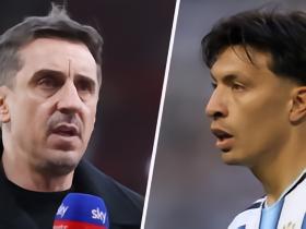 内维尔：马丁内斯和罗梅罗是世界最好的“最差中卫”