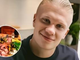 每体：哈兰德每天摄入6000卡饮食铸就强悍体能