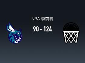 NBA战报：篮网124-90轻取黄蜂，小波特16+5+2