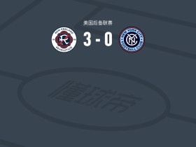新英格兰革命二队3-0大胜纽约城B队，Matthew Jean Baptiste建功，Carlos Zambrano Z