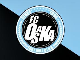 FC大阪：卢瓦尔杯次回合对阵福冈黄蜂，移师山口